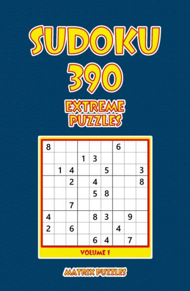 Sudoku: 390 Extreme Puzzles