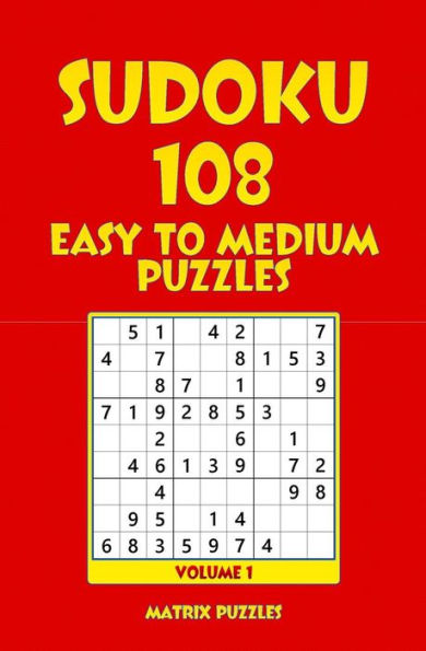 Sudoku: 108 Easy to Medium Puzzles