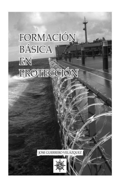 Formación Básica en Protección Marítima: Manual conforme a la FOM 2296