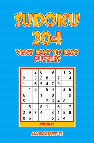 Sudoku: 204 Very Easy to Easy Puzzles