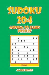 Title: Sudoku: 204 Medium to Hard Puzzles, Author: Matrix Puzzles