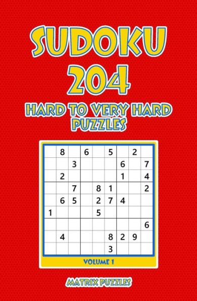 Sudoku: 204 Hard to Very Hard Puzzles