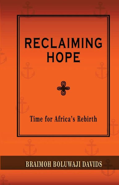 Reclaiming Hope: Time For Africa's Rebirth