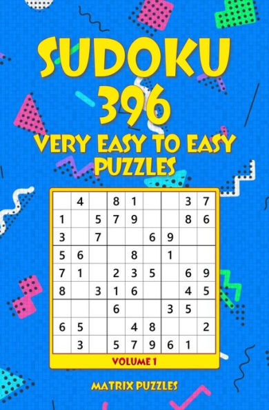 Sudoku: 396 Very Easy to Easy Puzzles