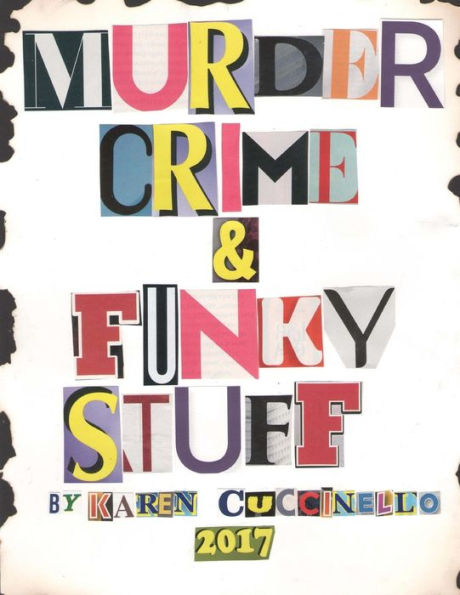 Murder, Crime & Funky Stuff: from Schoharie and Surrounding Counties