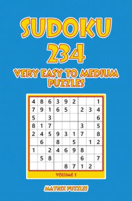 Title: Sudoku: 234 Very Easy to Medium Puzzles, Author: Matrix Puzzles