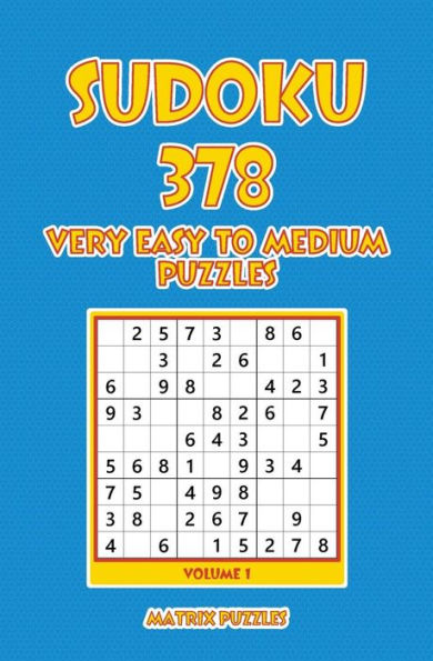 Sudoku: 378 Very Easy to Medium Puzzles