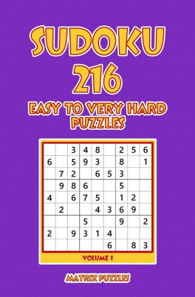 Sudoku: 216 Easy to Very Hard Puzzles