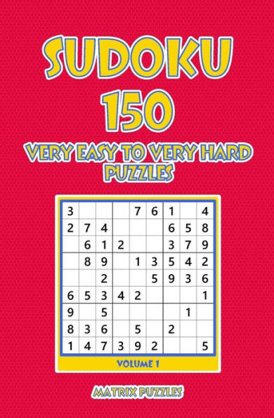 Sudoku: 150 Very Easy to Very Hard Puzzles