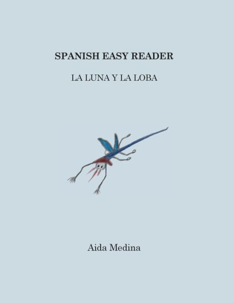 Spanish Easy Reader: La luna y la loba