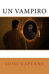 Title: Un vampiro, Author: Luigi Capuana