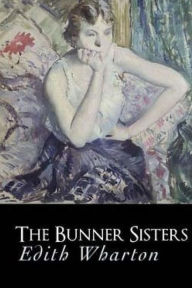 Title: The Bunner Sisters, Author: Edith Wharton