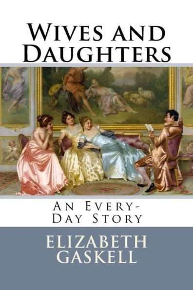 Wives and Daughters: An Every-Day Story