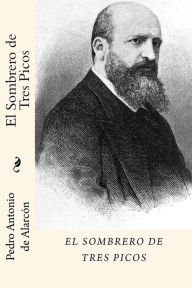 Title: El sombrero de tres picos (Spanish Edition), Author: Pedro Antonio de Alarcon