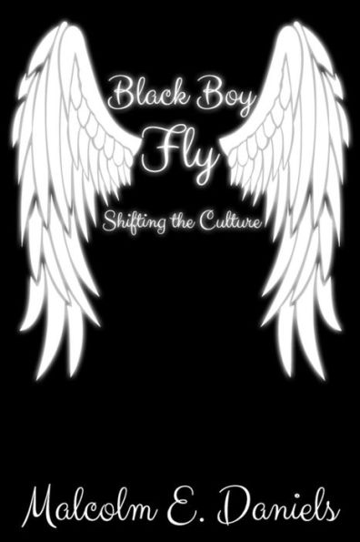 Black Boy Fly: Shifting the Culture