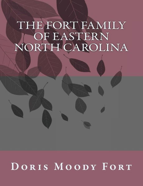 The Fort Family of Eastern North Carolina