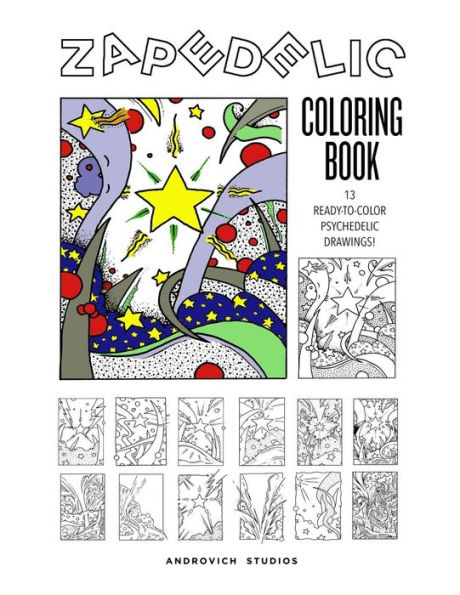 Zapedelic Coloring Book #1: 13 Ready-to-Color Psychedelic Drawings