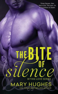 Title: The Bite of Silence, Author: Mary Hughes