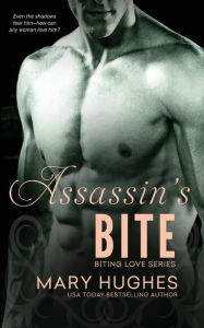Title: Assassin's Bite, Author: Mary Hughes