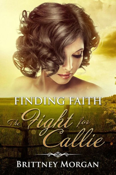 Finding Faith: The Fight For Callie