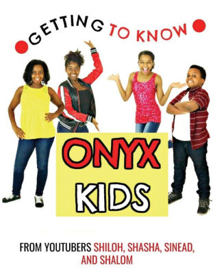 Getting To Know Onyx Kids Youtube Stars By Onyx Kids Paperback Barnes Noble