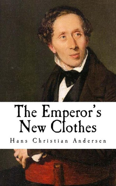 The Emperor S New Clothes Hans Christian Andersen By Hans Christian Andersen Paperback