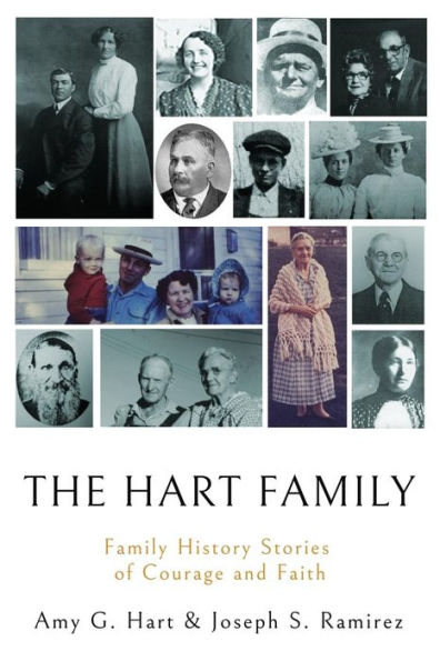 The Hart Family: Family History Stories of Courage and Faith