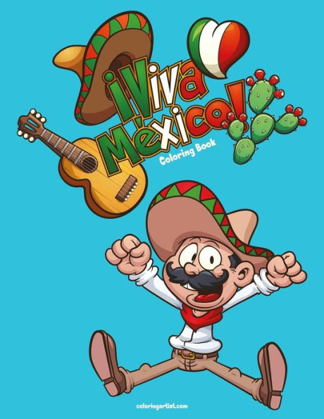 Viva México Coloring Book 1 by Nick Snels, Paperback | Barnes & Noble®