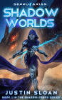 Shadow Worlds: A Space Opera Fantasy