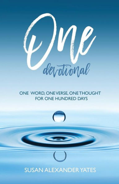 One Devotional: One Word, One Verse, One Thought for One Hundred Days