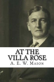 Title: At the Villa Rose, Author: A E W Mason