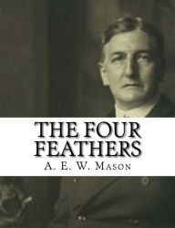 Title: The Four Feathers, Author: A E W Mason