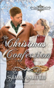 Title: The Christmas Confection, Author: Shanna Hatfield