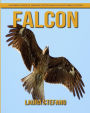 Falcon: Children's Book of Amazing Photos and Fun Facts about Falcon