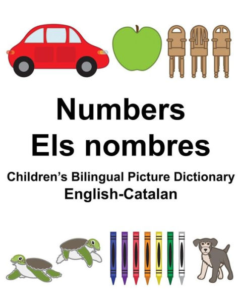 English-Catalan Numbers/Els nombres Children's Bilingual Picture Dictionary