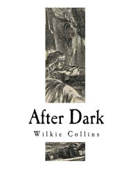 Title: After Dark, Author: Wilkie Collins