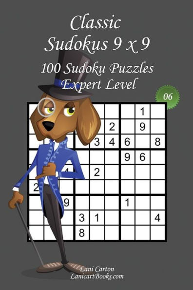 Classic Sudoku 9x9 - Expert Level - N°6: 100 Expert Sudoku Puzzles - Format easy to use and to take everywhere (6"x9")