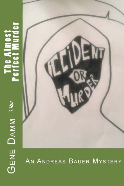 The Almost Perfect Murder: An Andreas Bauer Mystery