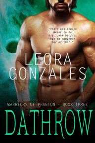 Title: Warriors of Phaeton: Dathrow, Author: Leora Gonzales