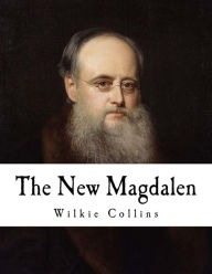 Title: The New Magdalen, Author: Wilkie Collins