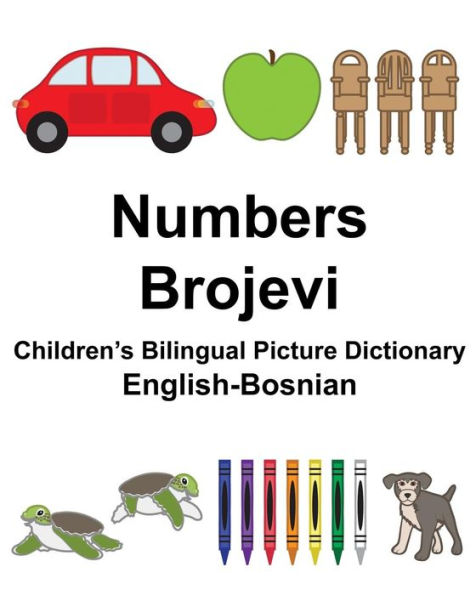 English-Bosnian Numbers/Brojevi Children's Bilingual Picture Dictionary