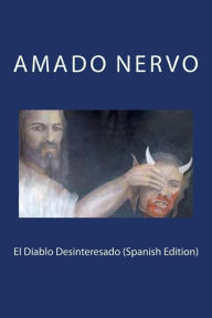 Title: El Diablo Desinteresado (Spanish Edition), Author: Amado Nervo