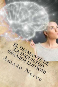 Title: El diamante de la Inquietud (Spanish Edition), Author: Amado Nervo
