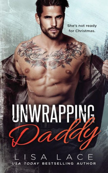 Unwrapping Daddy: A Christmas Holiday Romance