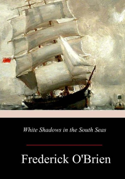 White Shadows the South Seas