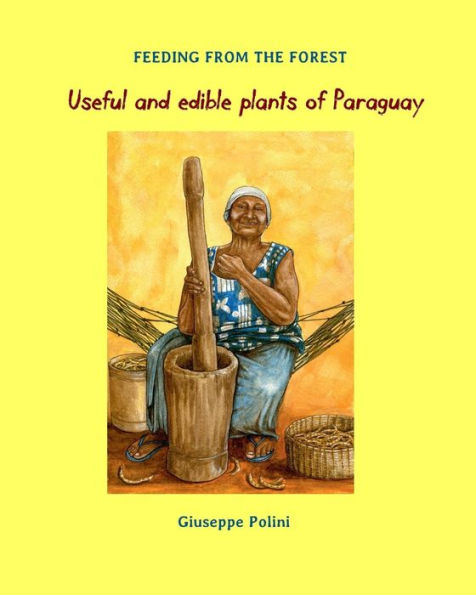 Useful and edible plants of Paraguay