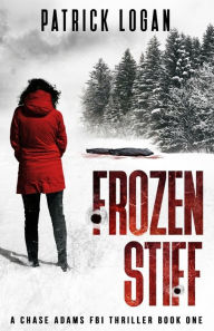 Title: Frozen Stiff, Author: Patrick Logan