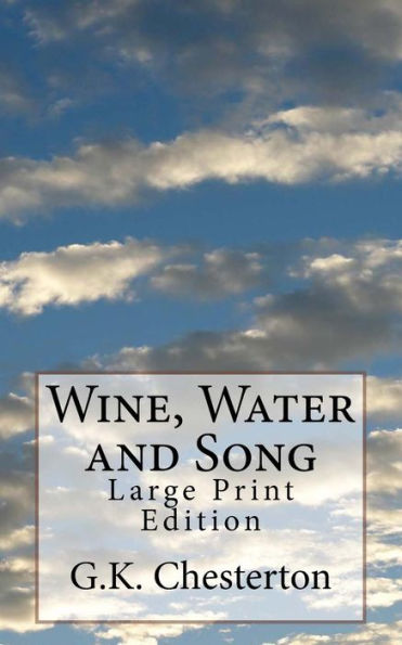 Wine, Water and Song: Large Print Edition