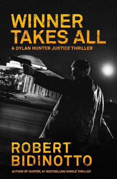 Winner Takes All: A Dylan Hunter Thriller