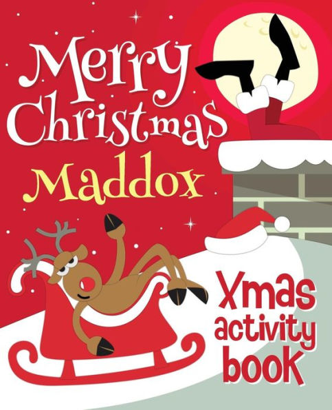Merry Christmas Maddox - Xmas Activity Book: (Personalized Children's Activity Book)